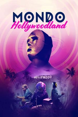 Mondo Hollywoodland (2019)