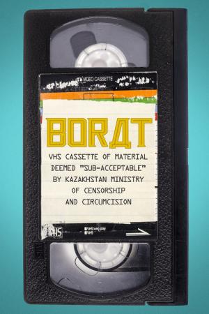 Borat: VHS Cassette of Material Deemed "Sub-Acceptable" by Kazakhstan Ministry of Censorship and Circumcision (2021)