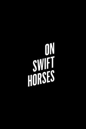 On Swift Horses (2024)
