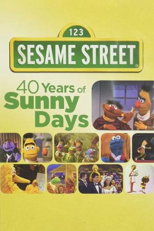 Sesame Street: 40 Years of Sunny Days (2009)