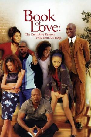 Book of Love: The Definitive Reason Why Men Are Dogs (2002)