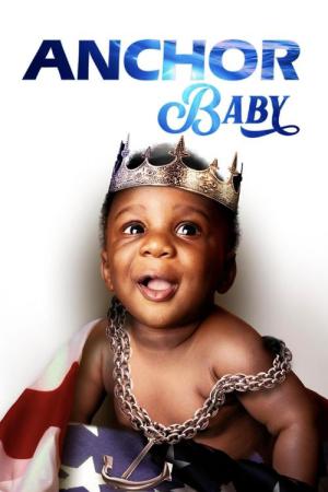 Anchor Baby (2010)