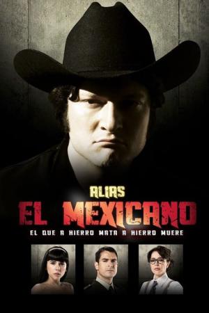 Alias el Mexicano (2013)