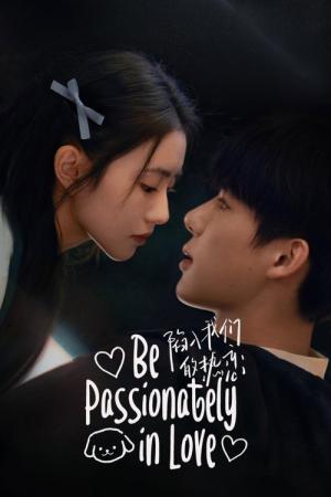 Be Passionately in Love (2025)