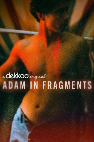 Adam in Fragments (2022)