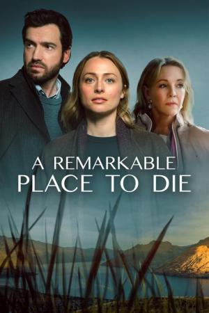 A Remarkable Place to Die (2024)