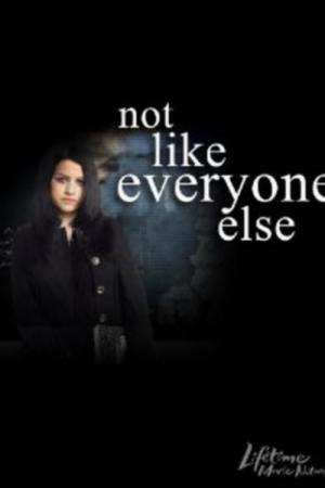 Not Like Everyone Else (2006)