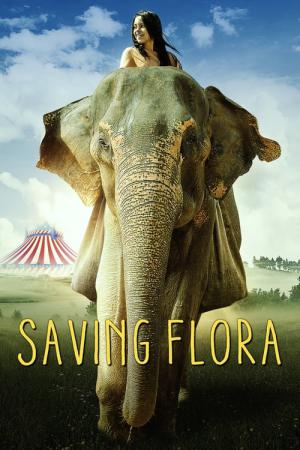 Saving Flora (2018)